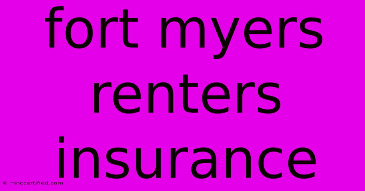 Fort Myers Renters Insurance