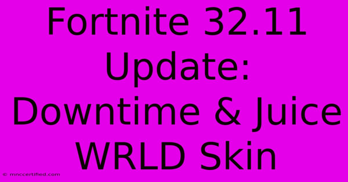 Fortnite 32.11 Update: Downtime & Juice WRLD Skin