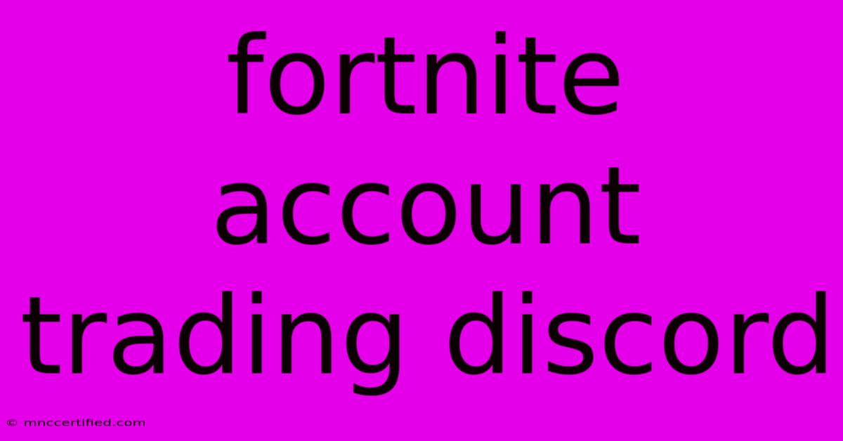 Fortnite Account Trading Discord