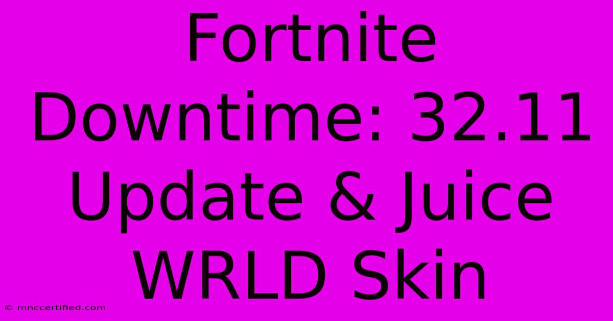 Fortnite Downtime: 32.11 Update & Juice WRLD Skin