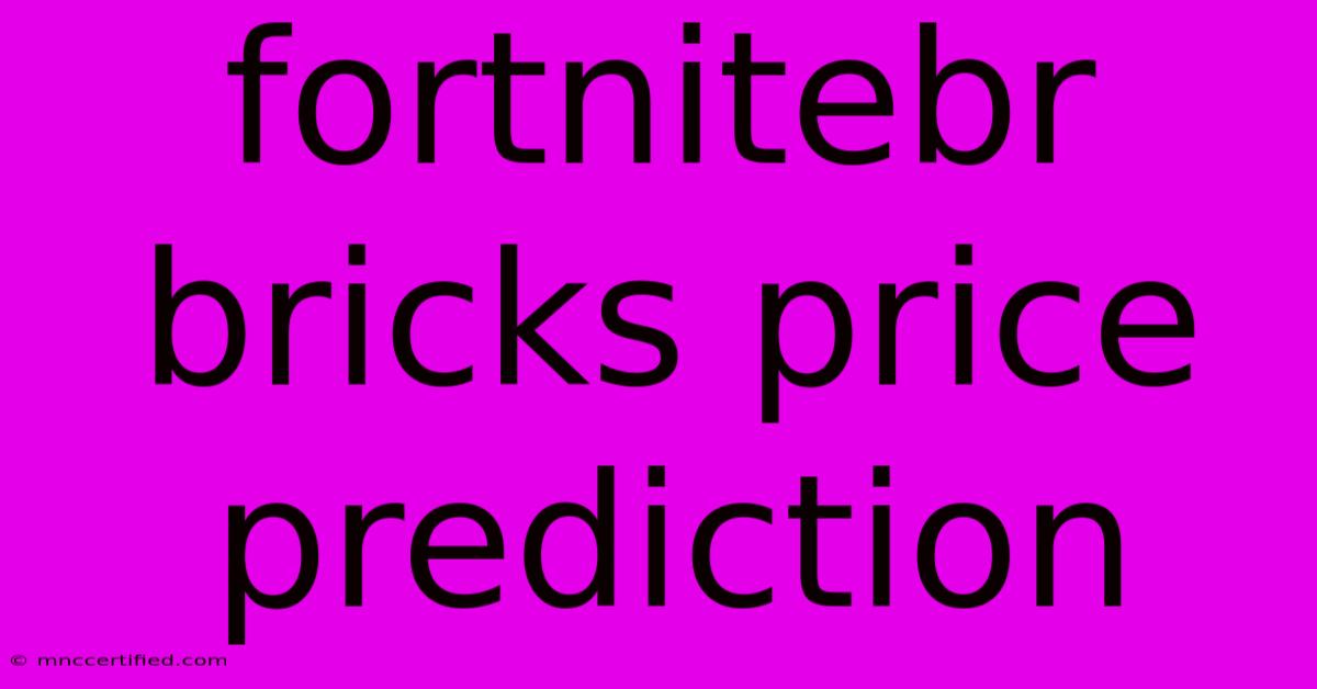 Fortnitebr Bricks Price Prediction