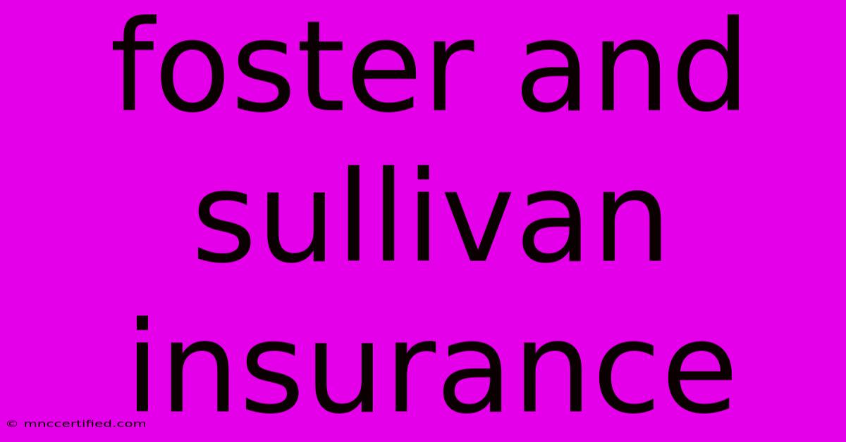 Foster And Sullivan Insurance