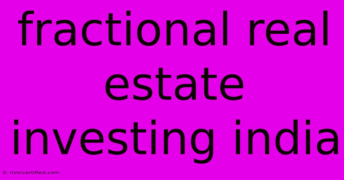 Fractional Real Estate Investing India