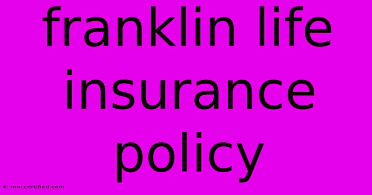 Franklin Life Insurance Policy