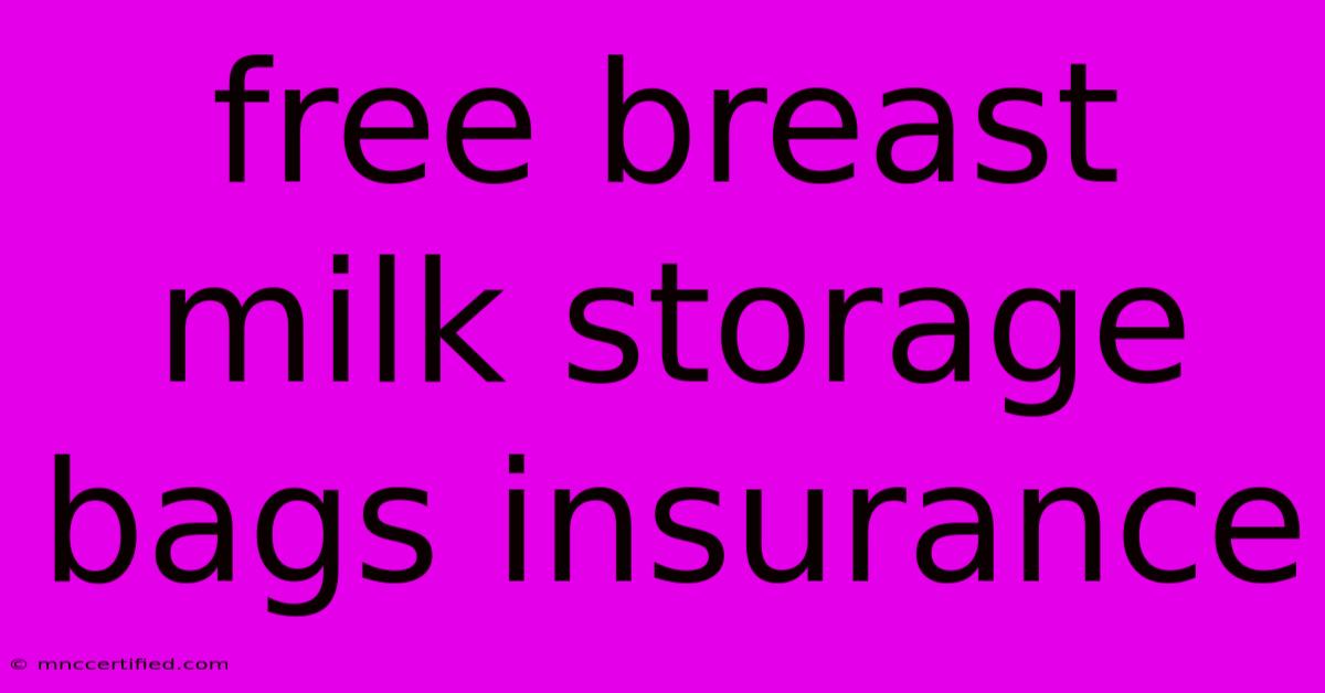 Free Breast Milk Storage Bags Insurance