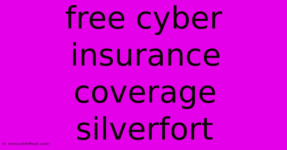 Free Cyber Insurance Coverage Silverfort