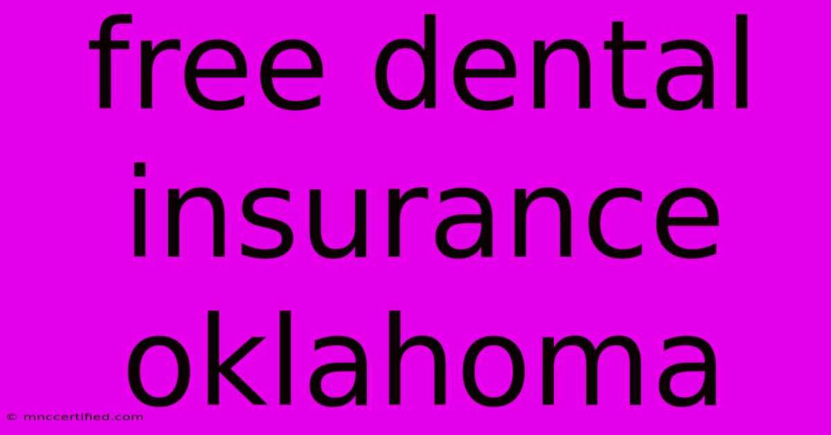 Free Dental Insurance Oklahoma