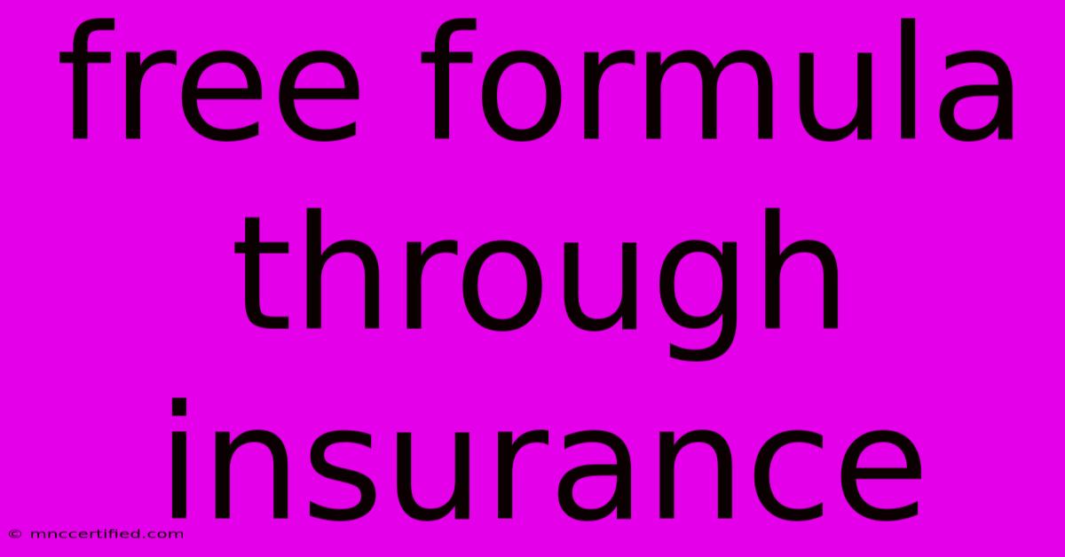 Free Formula Through Insurance