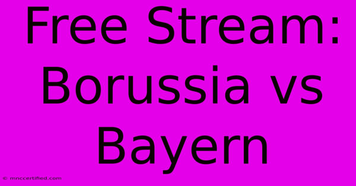 Free Stream: Borussia Vs Bayern