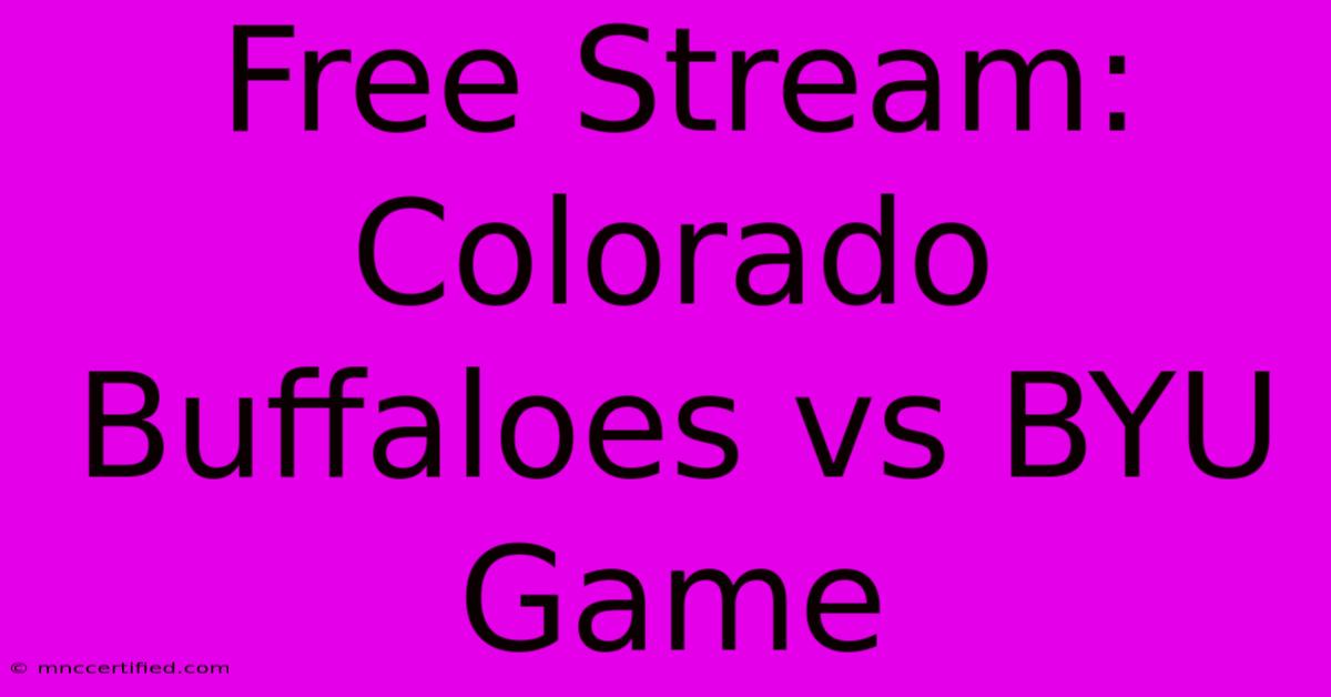 Free Stream: Colorado Buffaloes Vs BYU Game