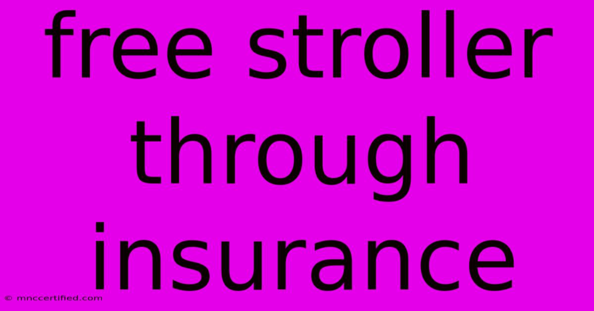 Free Stroller Through Insurance