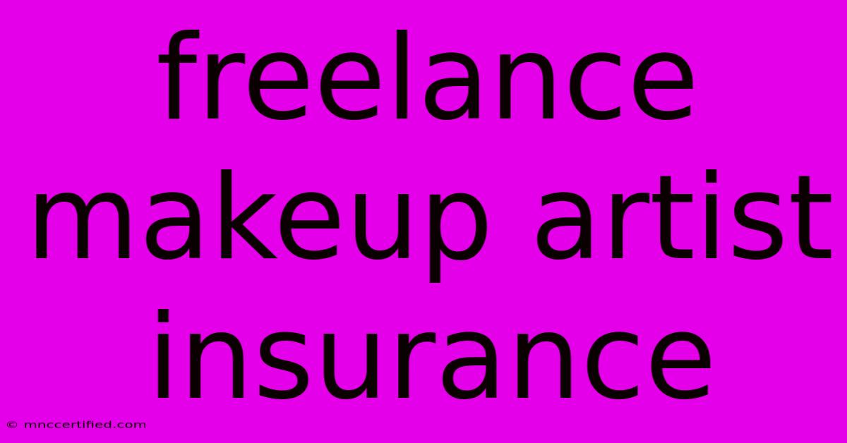 Freelance Makeup Artist Insurance