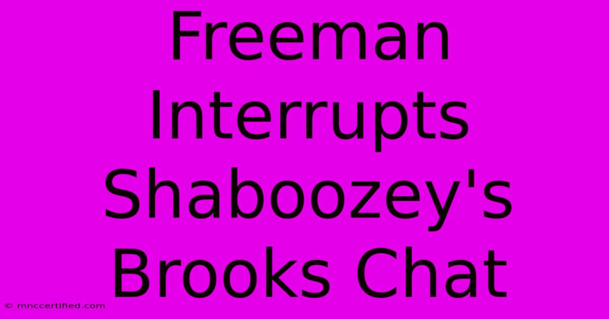 Freeman Interrupts Shaboozey's Brooks Chat