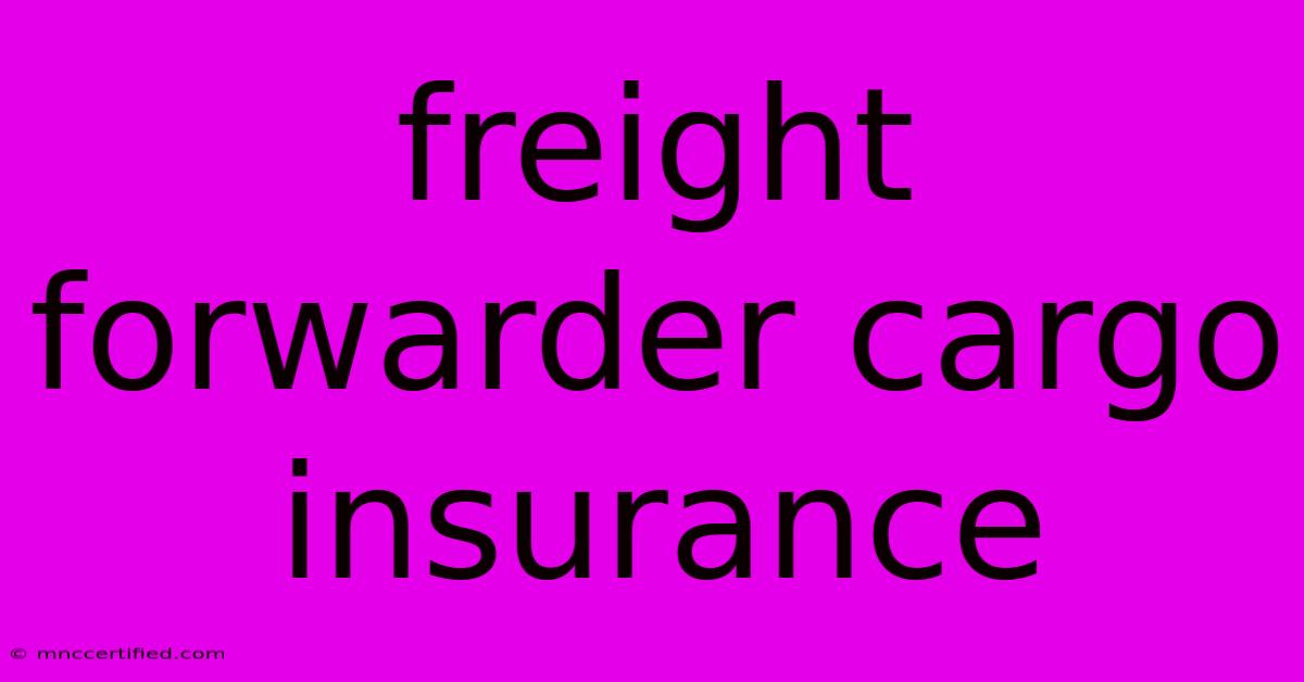 Freight Forwarder Cargo Insurance