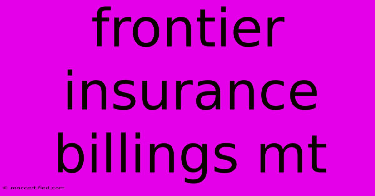 Frontier Insurance Billings Mt