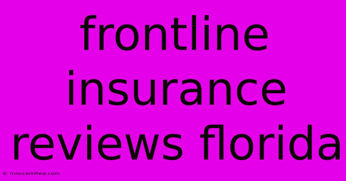 Frontline Insurance Reviews Florida