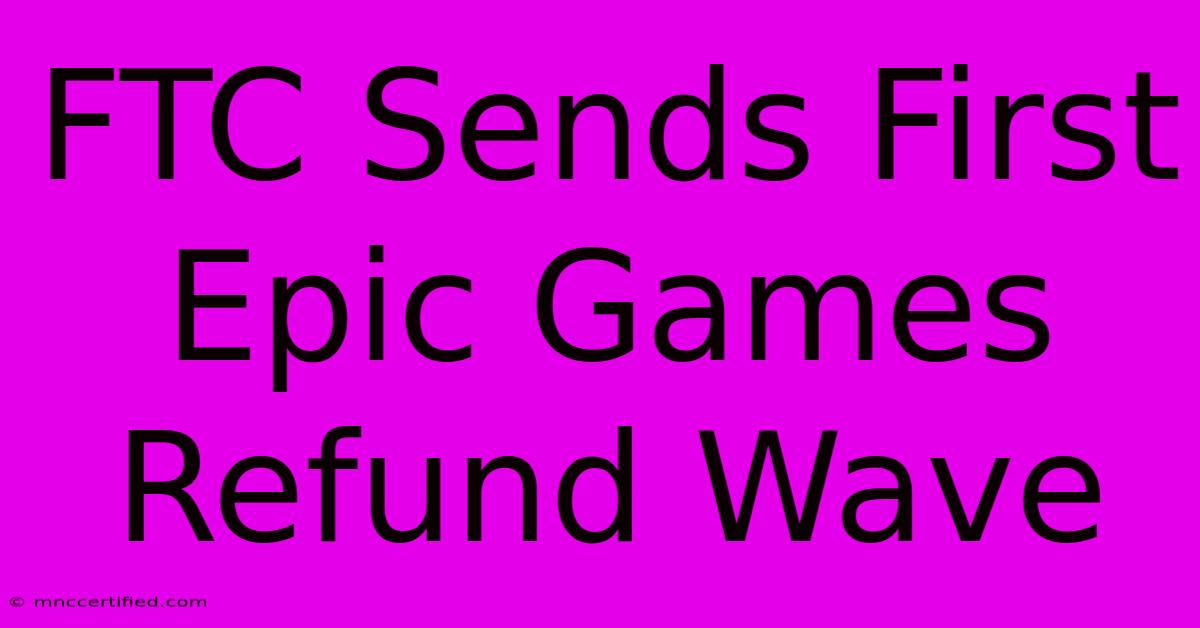 FTC Sends First Epic Games Refund Wave