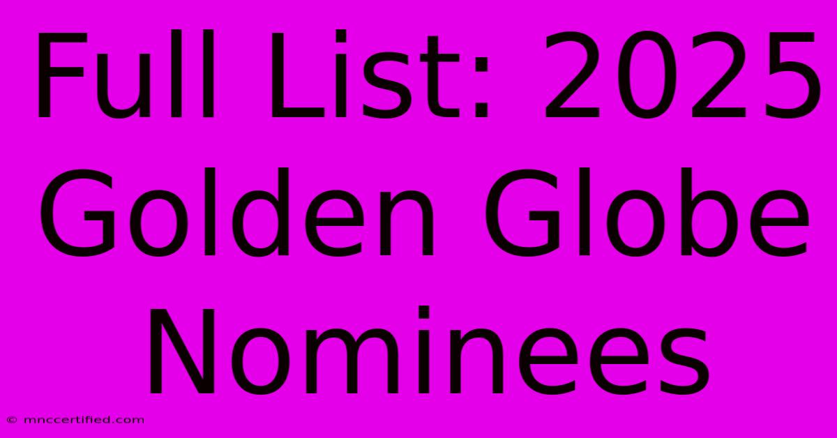 Full List: 2025 Golden Globe Nominees