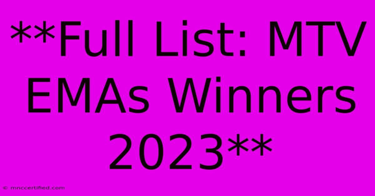 **Full List: MTV EMAs Winners 2023**