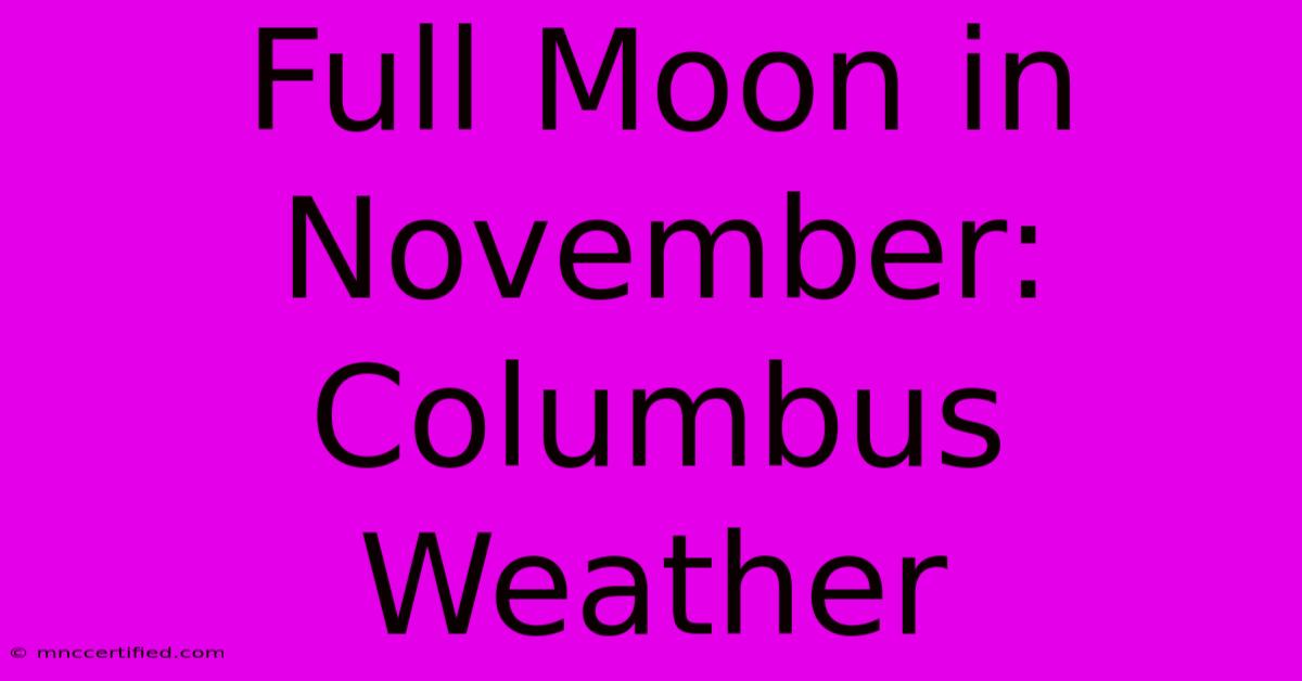 Full Moon In November: Columbus Weather 