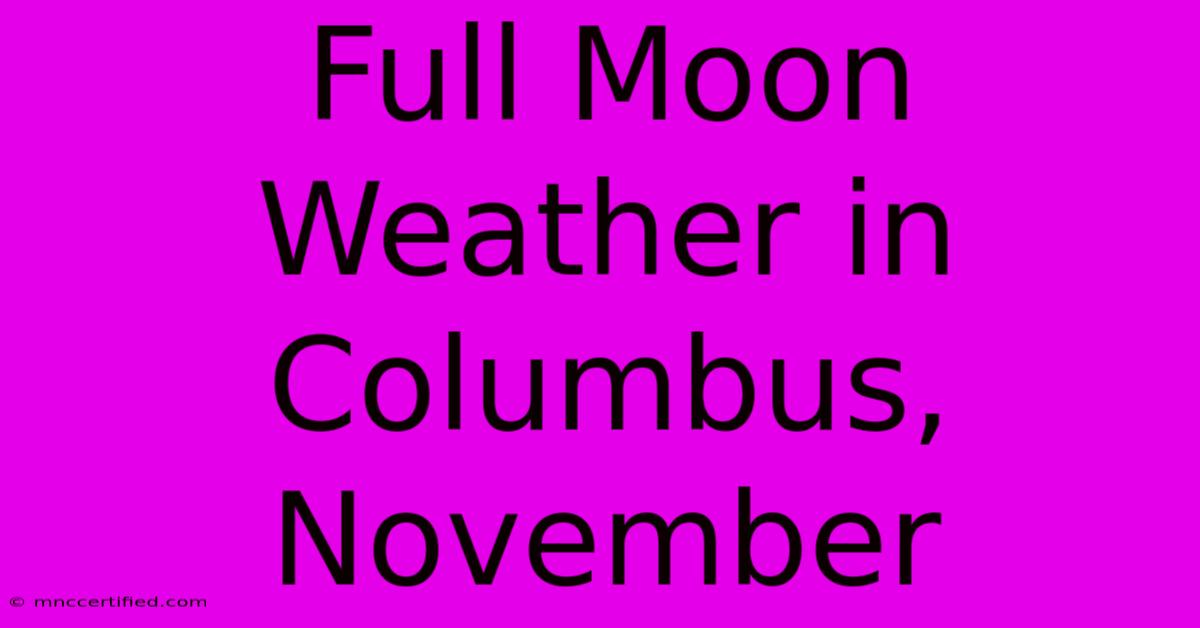 Full Moon Weather In Columbus, November