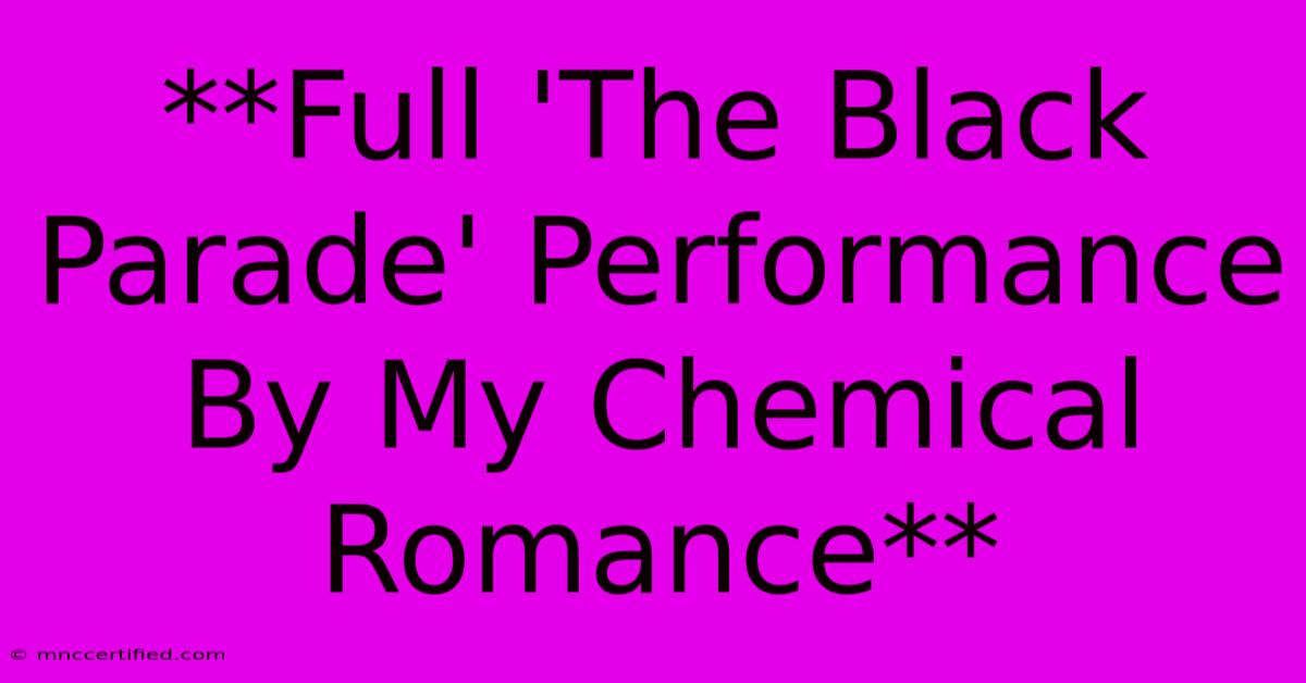 **Full 'The Black Parade' Performance By My Chemical Romance**