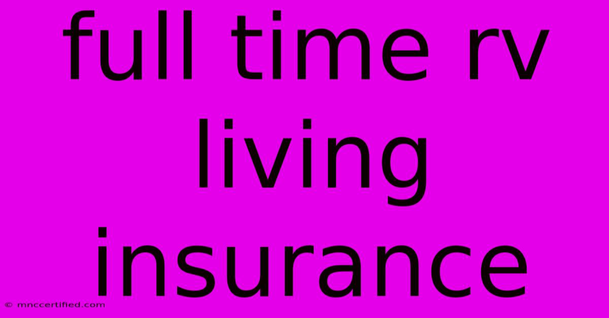 Full Time Rv Living Insurance