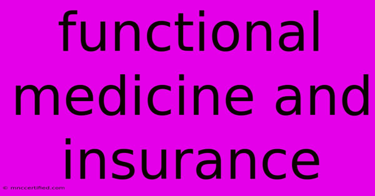 Functional Medicine And Insurance