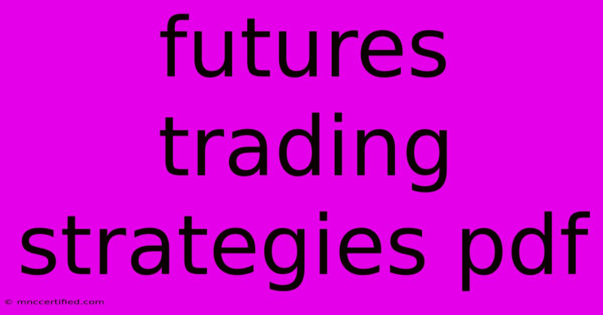 Futures Trading Strategies Pdf