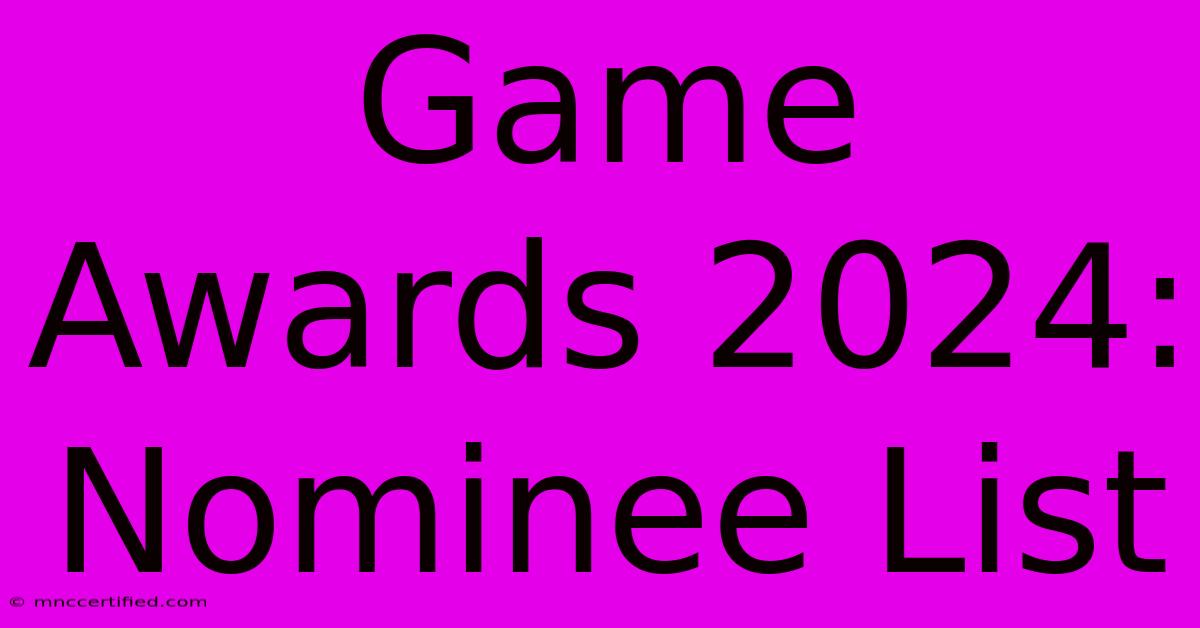 Game Awards 2024: Nominee List