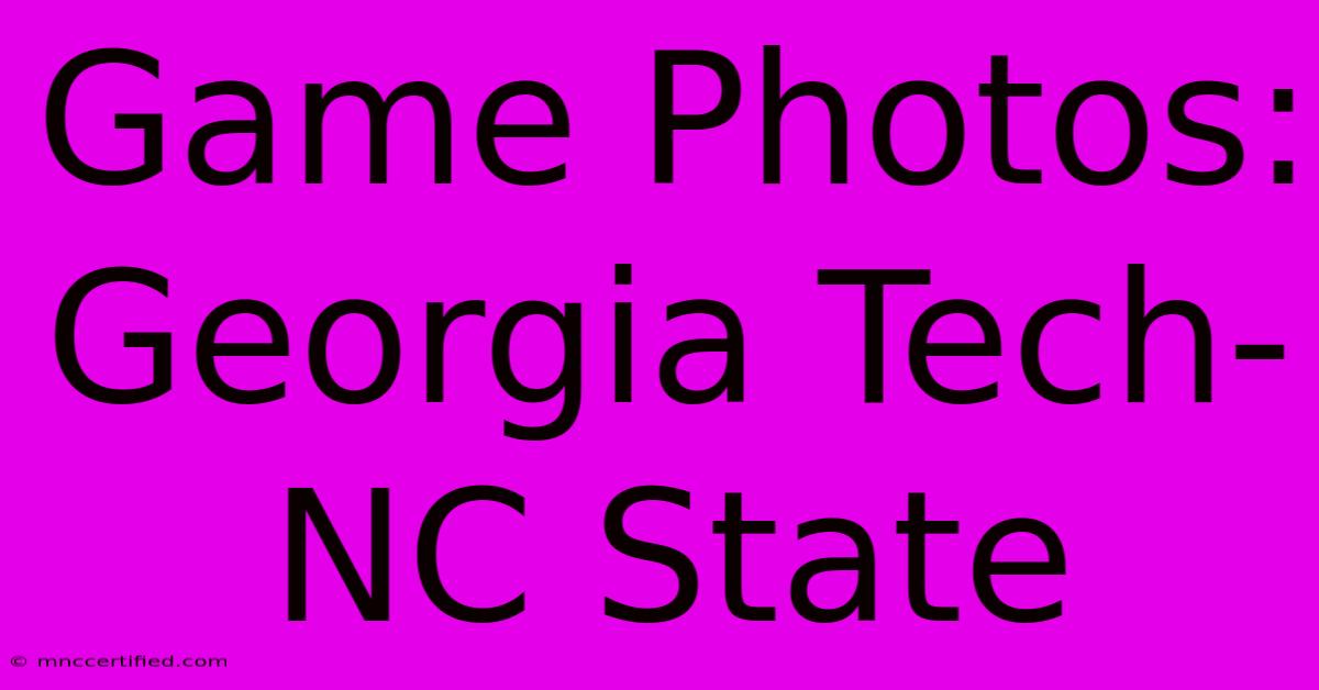 Game Photos: Georgia Tech-NC State