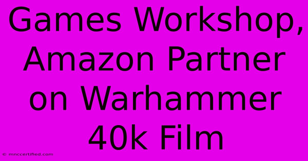 Games Workshop, Amazon Partner On Warhammer 40k Film