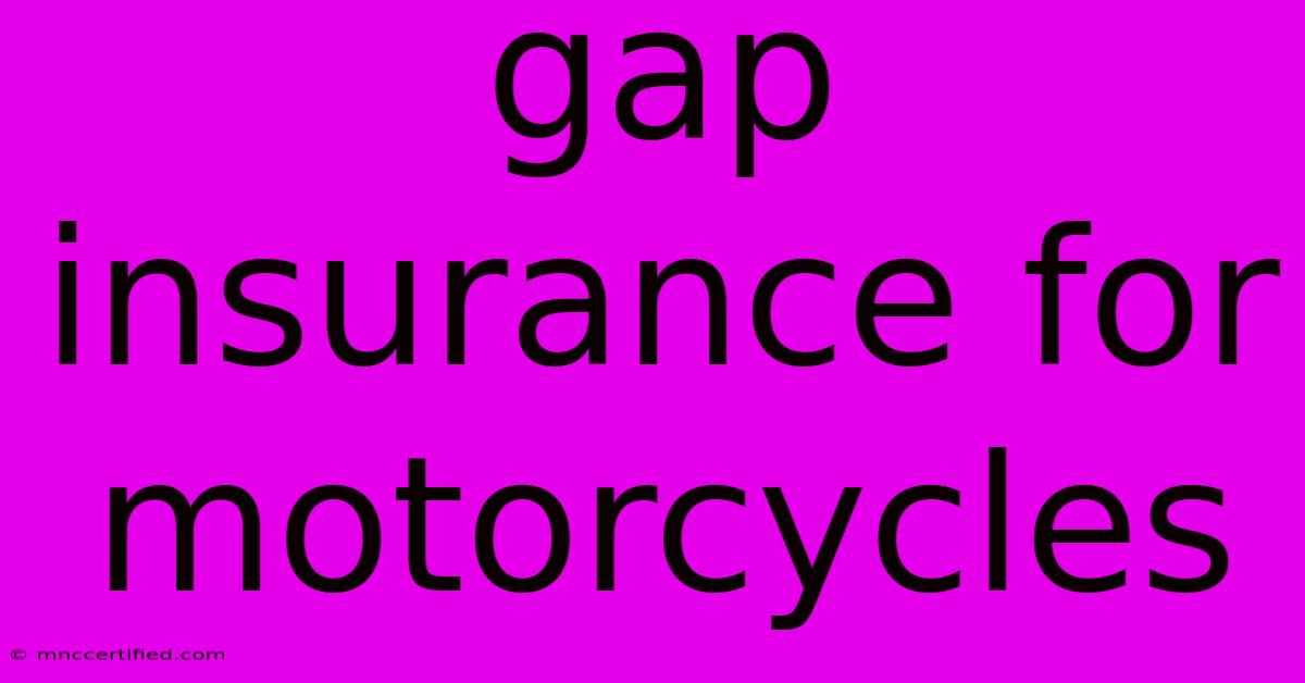 Gap Insurance For Motorcycles