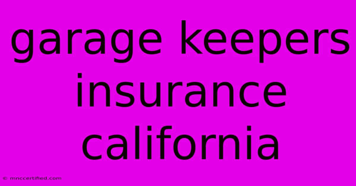 Garage Keepers Insurance California