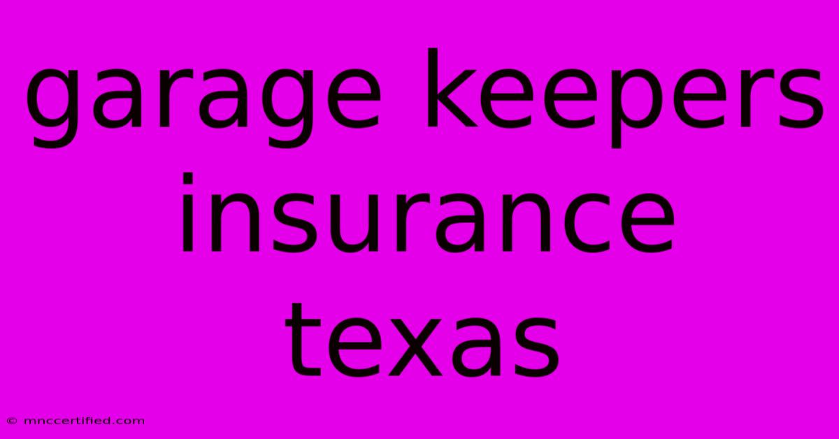 Garage Keepers Insurance Texas