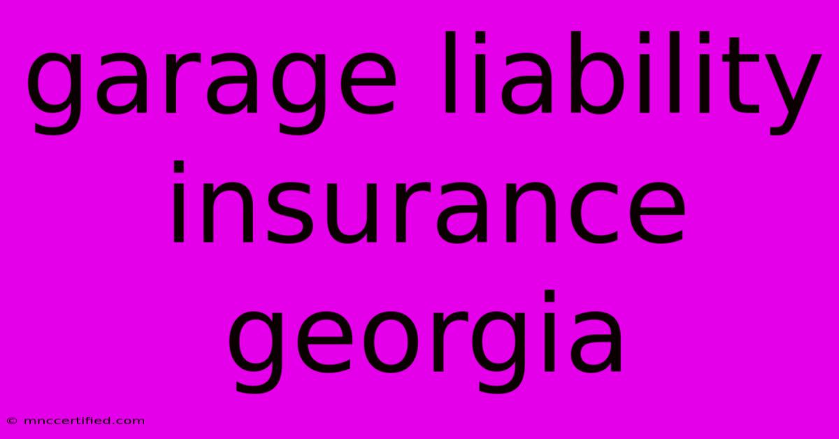 Garage Liability Insurance Georgia