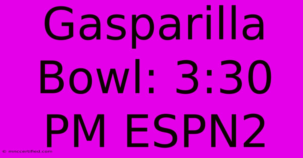 Gasparilla Bowl: 3:30 PM ESPN2