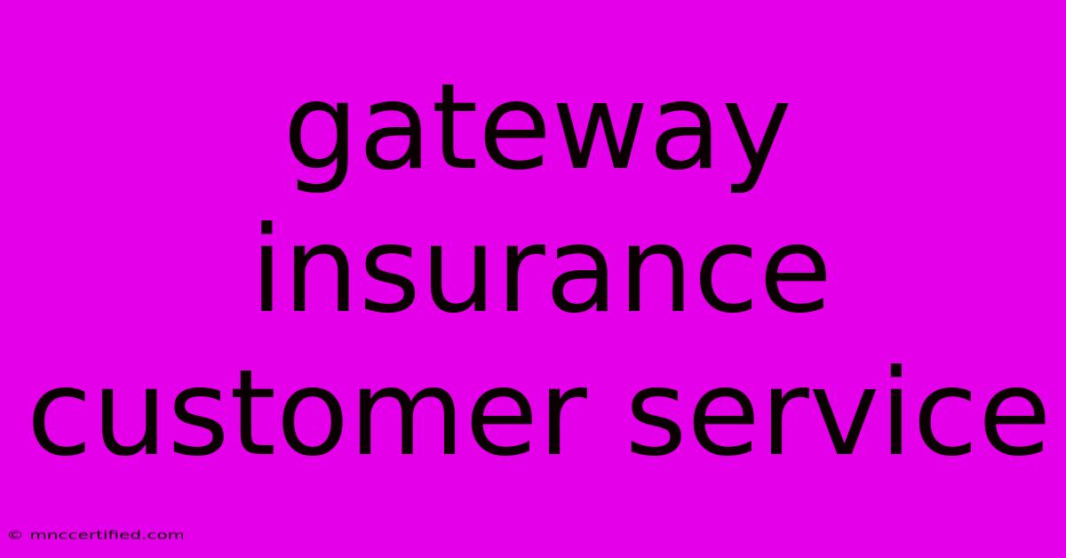 Gateway Insurance Customer Service