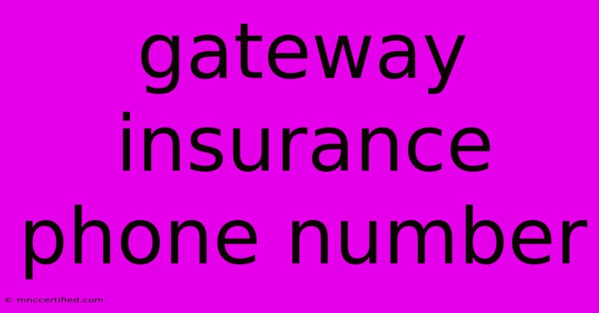 Gateway Insurance Phone Number