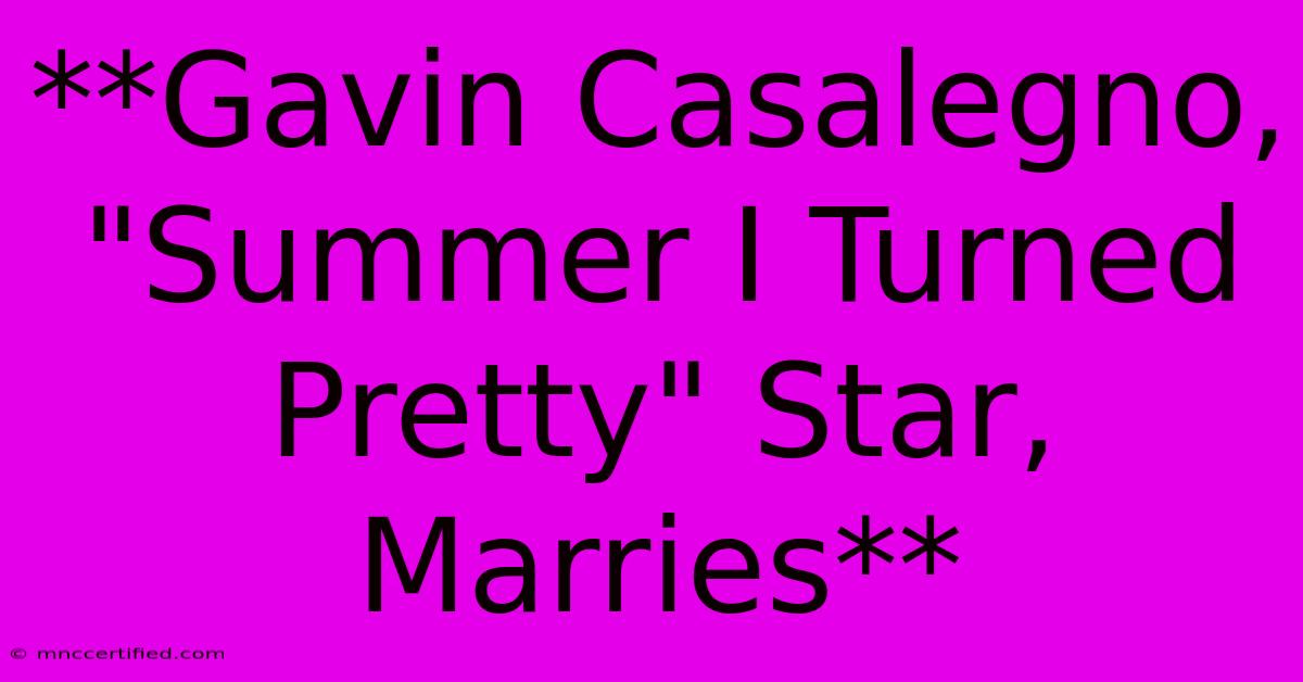 **Gavin Casalegno, 