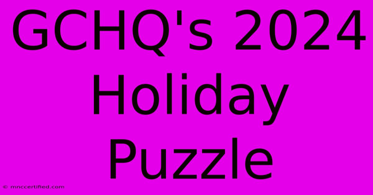 GCHQ's 2024 Holiday Puzzle