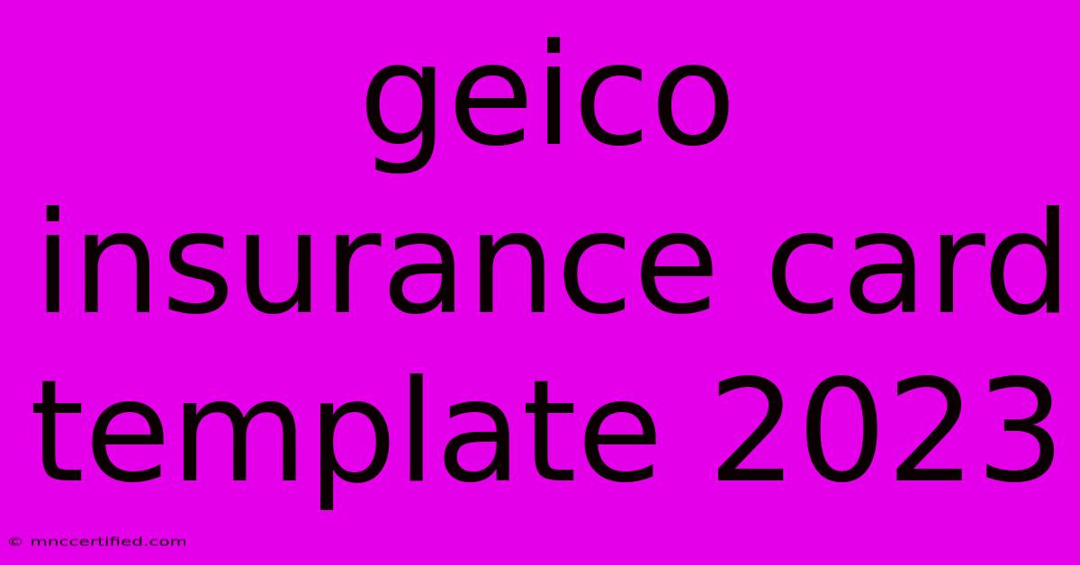 Geico Insurance Card Template 2023