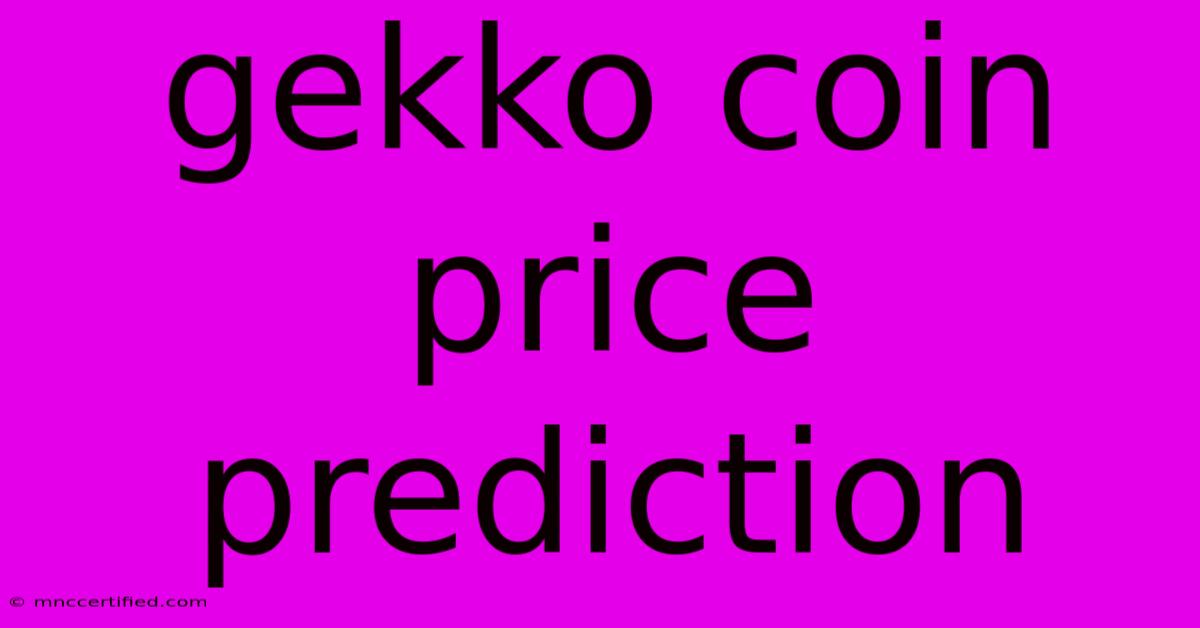 Gekko Coin Price Prediction