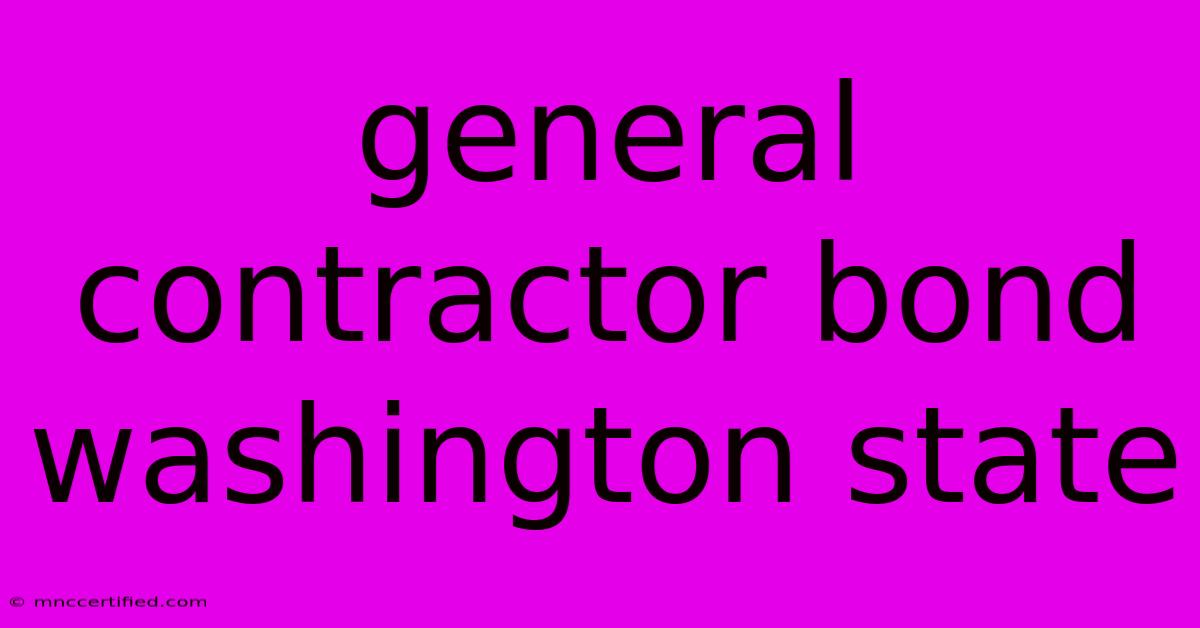 General Contractor Bond Washington State