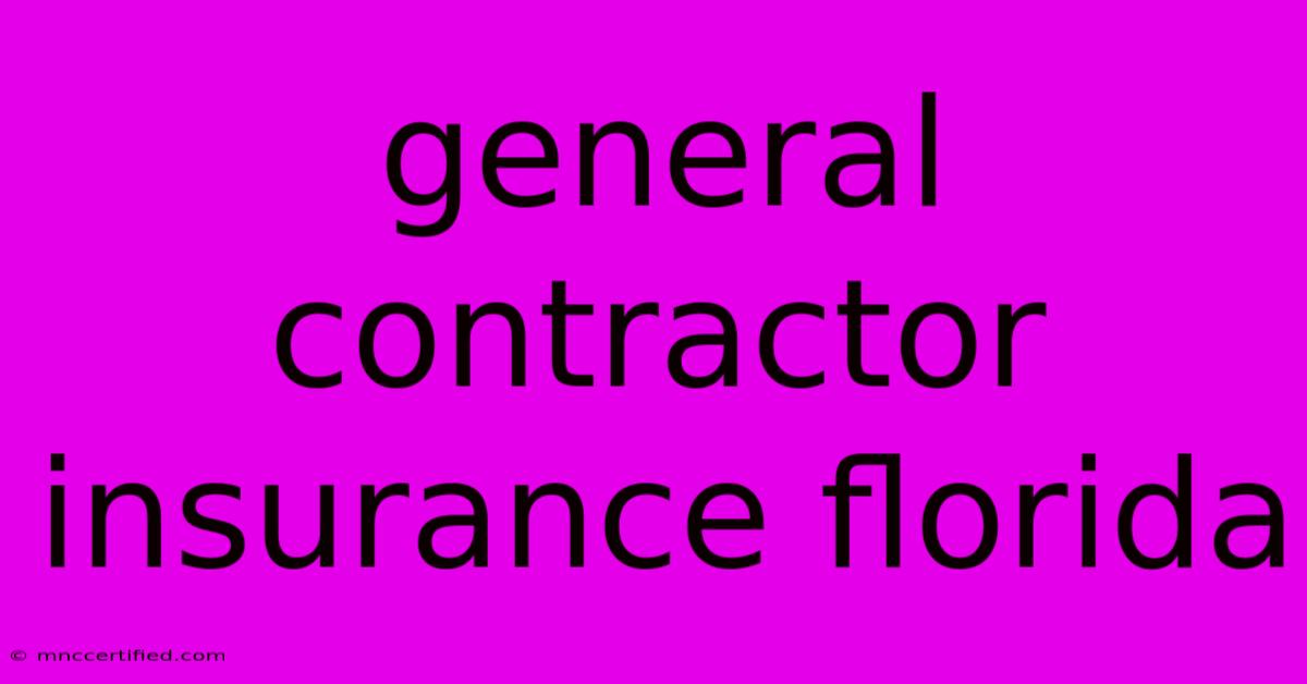 General Contractor Insurance Florida