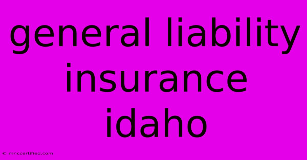 General Liability Insurance Idaho