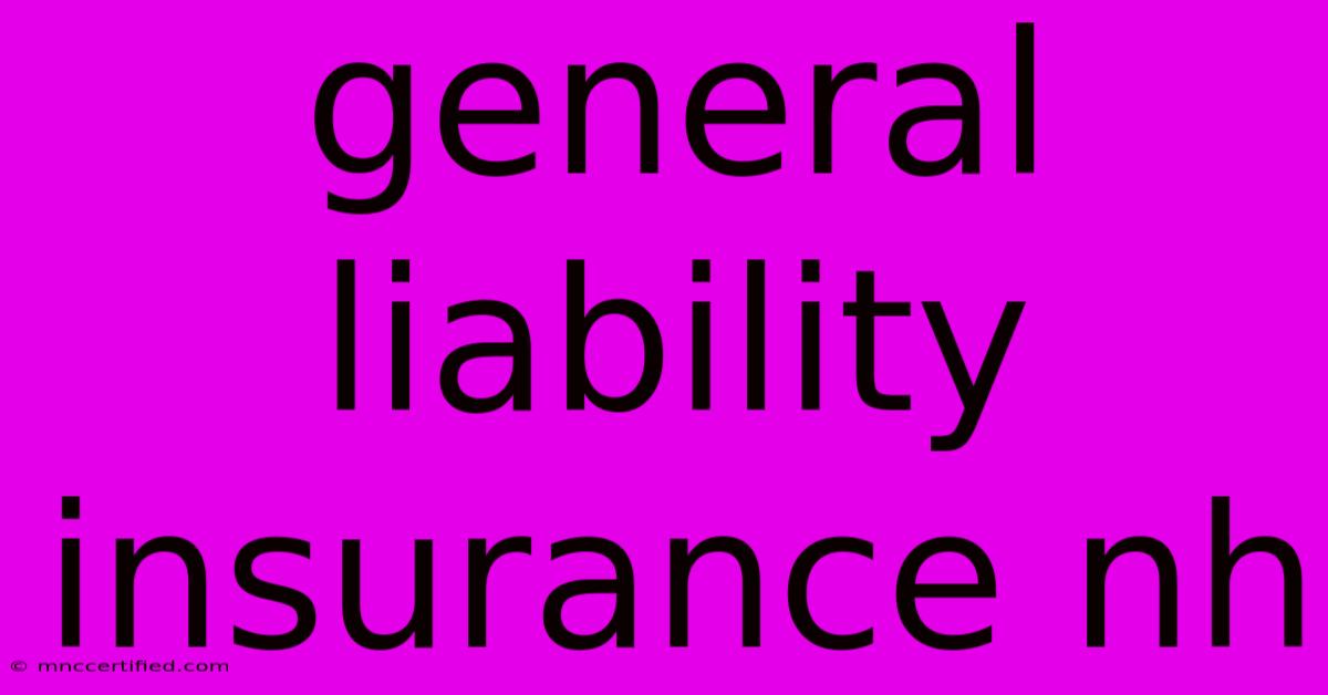 General Liability Insurance Nh