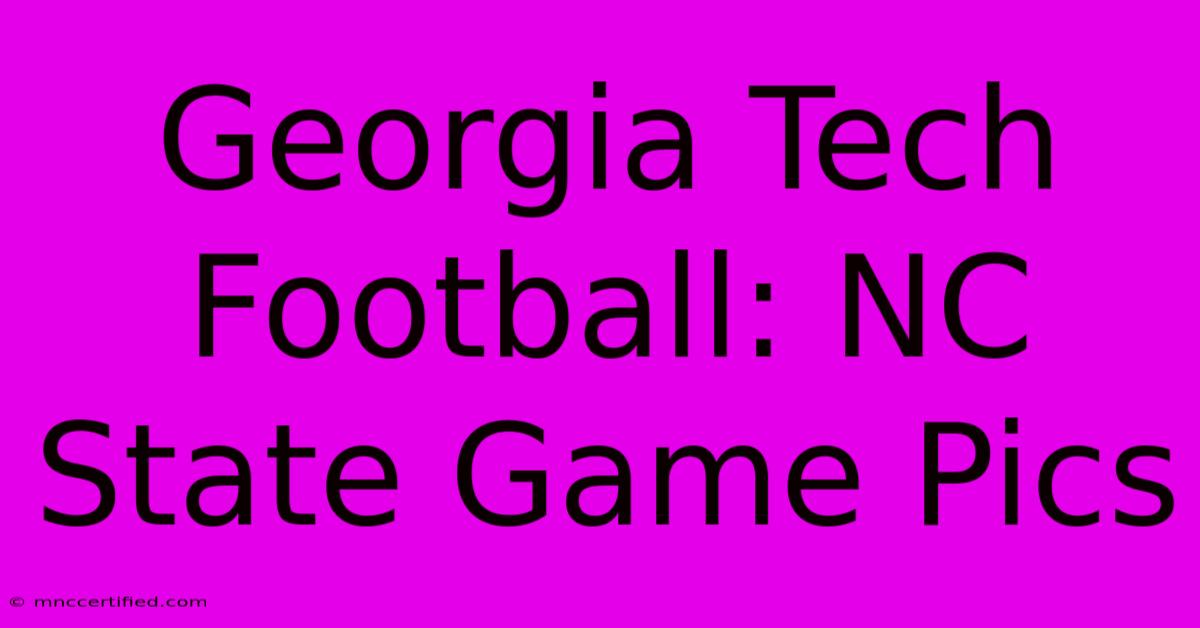 Georgia Tech Football: NC State Game Pics