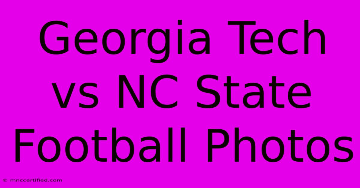 Georgia Tech Vs NC State Football Photos