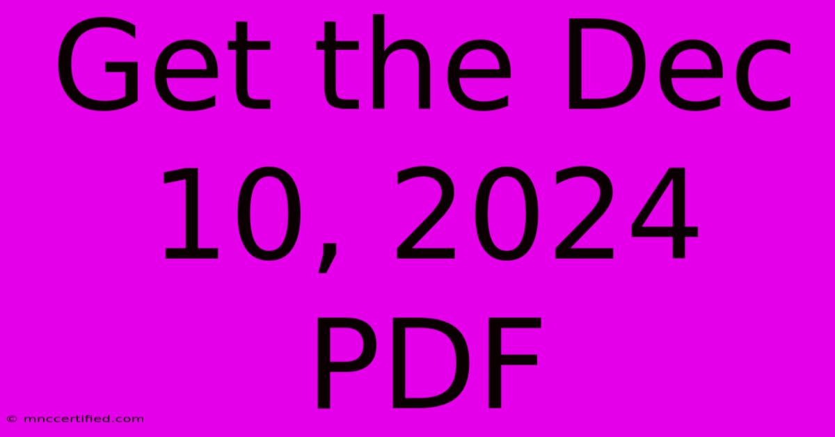 Get The Dec 10, 2024 PDF